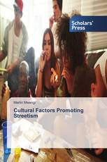 Cultural Factors Promoting Streetism