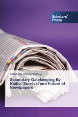 Secondary Gatekeeping By Radio: Survival and Future of Newspapers