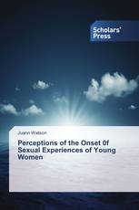 Perceptions of the Onset 0f Sexual Experiences of Young Women