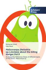 Helicoverpa (Heliothis sp.),reviews about the biting danger,Vol.II