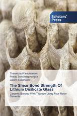 The Shear Bond Strength Of Lithium Disilicate Glass