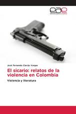 El sicario: relatos de la violencia en Colombia