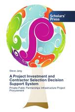 A Project Investment and Contractor Selection Decision Support System