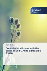"And the air vibrates with the silver sound". Anna Barbauld's Poetry