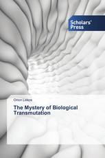 The Mystery of Biological Transmutation