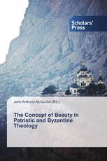 The Concept of Beauty in Patristic and Byzantine Theology
