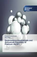 Quatroammonimuplatinate and Anticancer Chemistry of Platinum via DFI