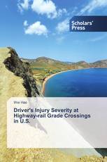 Driver's Injury Severity at Highway-rail Grade Crossings in U.S.