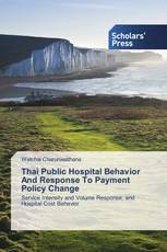 Thai Public Hospital Behavior And Response To Payment Policy Change