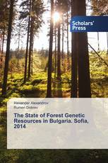 The State of Forest Genetic Resources in Bulgaria. Sofia, 2014