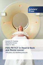 FDG PET/CT in Head & Neck and Rectal cancer
