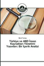 Türkiye ve ABD İnsan Kaynakları Yönetimi Yazınları: Bir İçerik Analizi