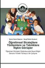 Öğretimsel Stratejilere Yöntemlere ve Tekniklere İlişkin Görüşler