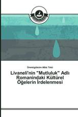 Livaneli'nin "Mutluluk" Adlı Romanindaki Kültürel Öğelerin İrdelenmesi