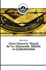Chris Cleave'in "Küçük Arı"sı: Göçmenlik, Ötekilik ve Çokkültürlülük