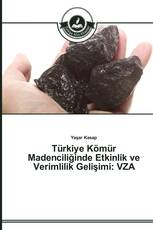 Türkiye Kömür Madenciliğinde Etkinlik ve Verimlilik Gelişimi: VZA