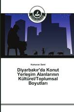 Diyarbakır'da Konut Yerleşim Alanlarının Kültürel/Toplumsal Boyutları