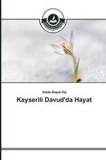 Kayserili Davud'da Hayat