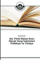 Arz Yönlü İktisat Aracı Olarak Vergi İndirimleri Politikası ve Türkiye