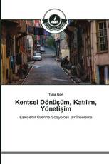 Kentsel Dönüşüm, Katılım, Yönetişim