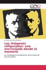 Las imágenes refiguradas: una encrucijada desde la memoria