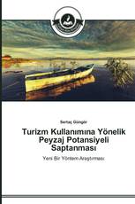 Turizm Kullanımına Yönelik Peyzaj Potansiyeli Saptanması