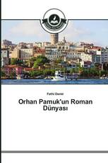 Orhan Pamuk'un Roman Dünyası