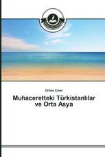 Muhaceretteki Türkistanlılar ve Orta Asya