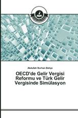 OECD'de Gelir Vergisi Reformu ve Türk Gelir Vergisinde Simülasyon