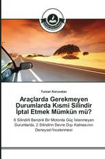 Araçlarda Gerekmeyen Durumlarda Kısmi Silindir İptal Etmek Mümkün mü?