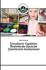 Çocukların Yaptıkları Resimlerde Oyuncak Çizimlerinin İncelenmesi