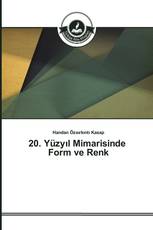 20. Yüzyıl Mimarisinde Form ve Renk