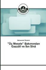 "Üç Mesele" Bakımından Gazzâlî ve İbn Sînâ