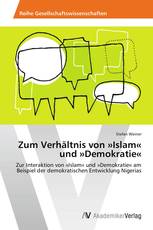 Zum Verhältnis von »Islam« und »Demokratie«