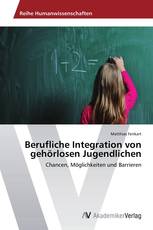 Berufliche Integration von gehörlosen Jugendlichen