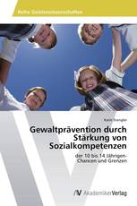 Gewaltprävention durch Stärkung von Sozialkompetenzen