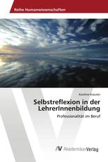 Selbstreflexion in der LehrerInnenbildung