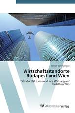 Wirtschaftsstandorte Budapest und Wien