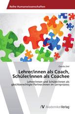Lehrer/innen als Coach, Schüler/innen als Coachee