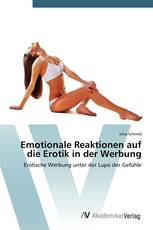 Emotionale Reaktionen auf die Erotik in der Werbung