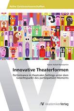 Innovative Theaterformen