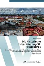 Die historische Urbanisierung St. Petersburgs