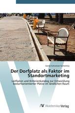 Der Dorfplatz als Faktor im Standortmarketing