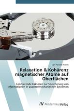 Relaxation & Kohärenz magnetischer Atome auf Oberflächen