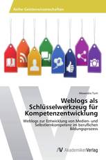 Weblogs als Schlüsselwerkzeug für Kompetenzentwicklung