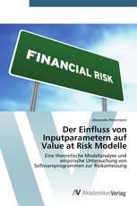 Der Einfluss von Inputparametern auf Value at Risk Modelle