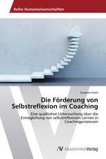 Die Förderung von Selbstreflexion im Coaching