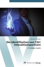 Die Identifikation von Cib1 Interaktionspartnern