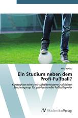 Ein Studium neben dem Profi-Fußball?