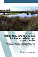 Wetlands: Methodology and landscape architecture opportunities